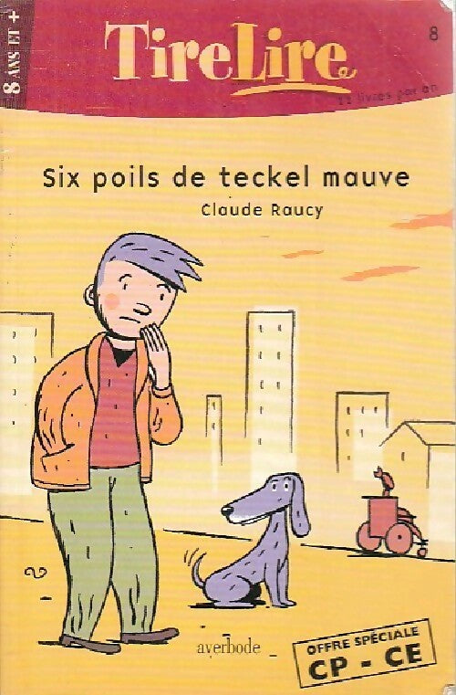 Livrenpoche : Six poils de teckel mauve - Claude Raucy - Livre