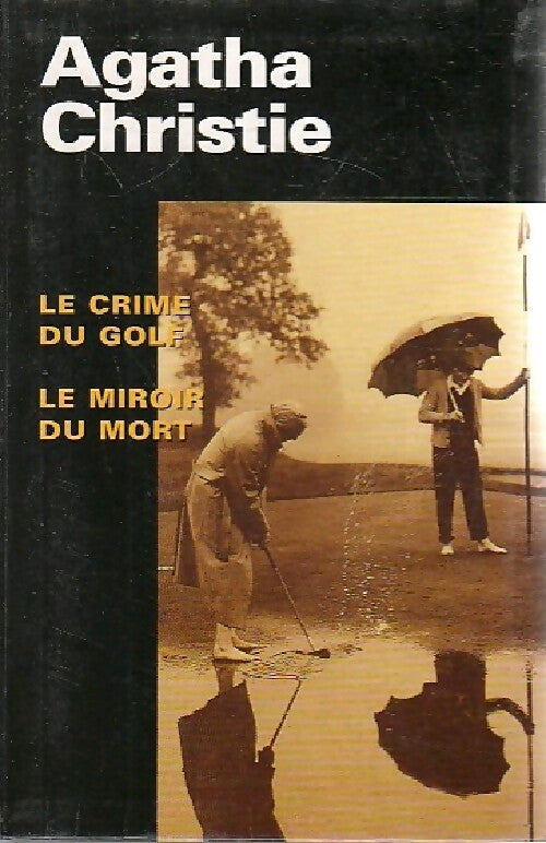 Livrenpoche : Le crime du golf / Le miroir du mort - Agatha Christie - Livre