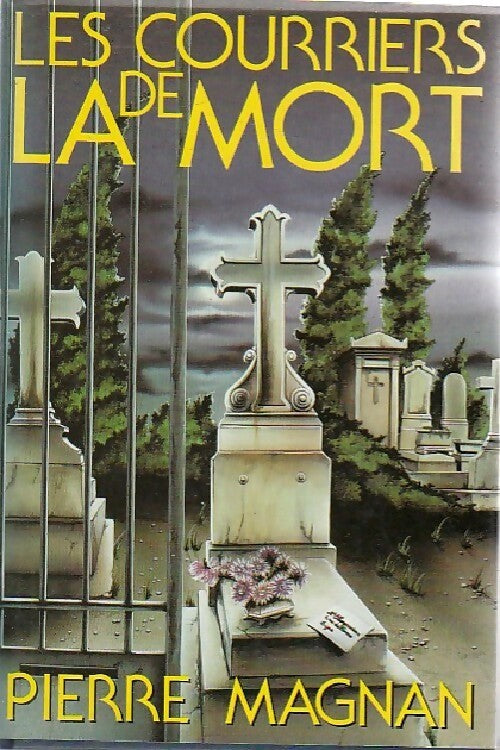 Les courriers de la mort - Pierre Magnan - Livre