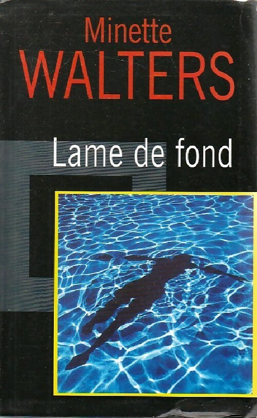 Livrenpoche : Lame de fond - Minette Walters - Livre