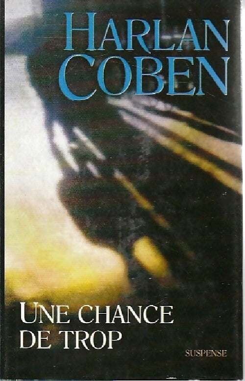 Livrenpoche : Une chance de trop - Harlan Coben - Livre