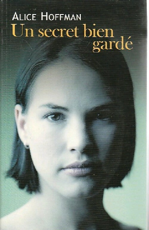 Livrenpoche : Un secret bien gardé - Alice Hoffman - Livre