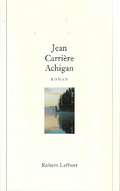 Livrenpoche : Achigan - Jean Carrière - Livre