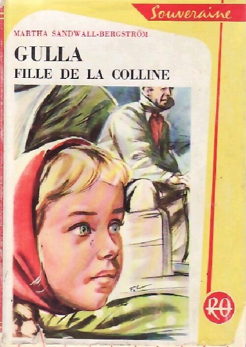 Livrenpoche : Gulla, fille de la colline - Martha Sandwall-Bergström - Livre