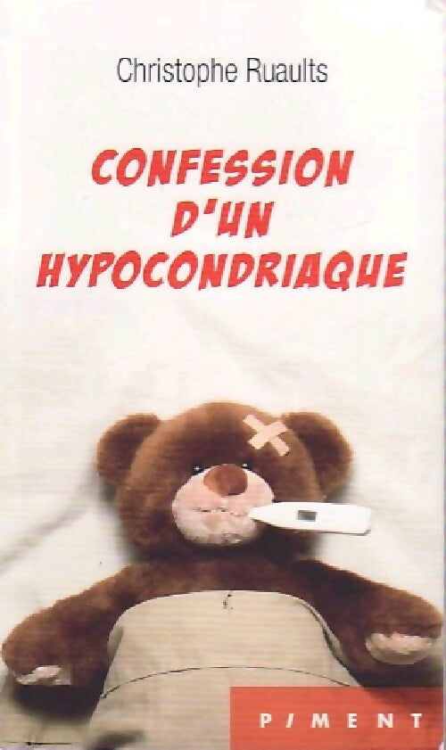 Livrenpoche : Confession d'un hypocondriaque - Christophe Ruaults - Livre