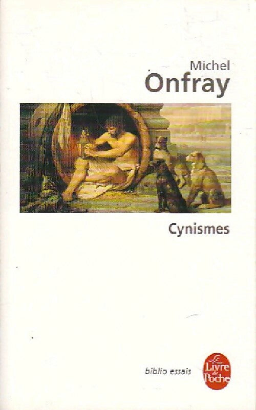 Livrenpoche : Cynismes - Michel Onfray - Livre