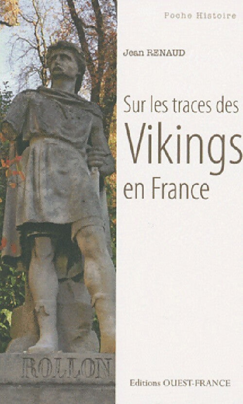 Livrenpoche : Sur les traces des Vikings en France - Jean Renaud - Livre