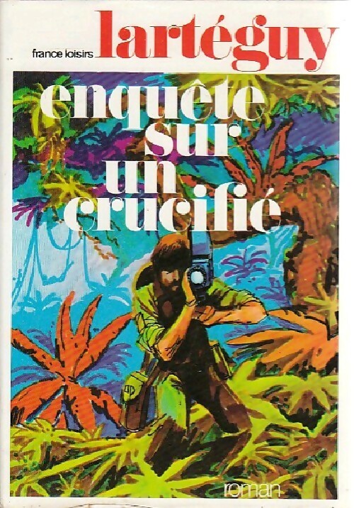 Livrenpoche : Enquête sur un crucifié - Jean Lartéguy - Livre