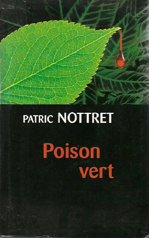 Livrenpoche : Poison vert - Patric Nottret - Livre