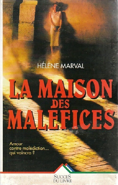 Livrenpoche : La maison des maléfices - Hélène Marval - Livre