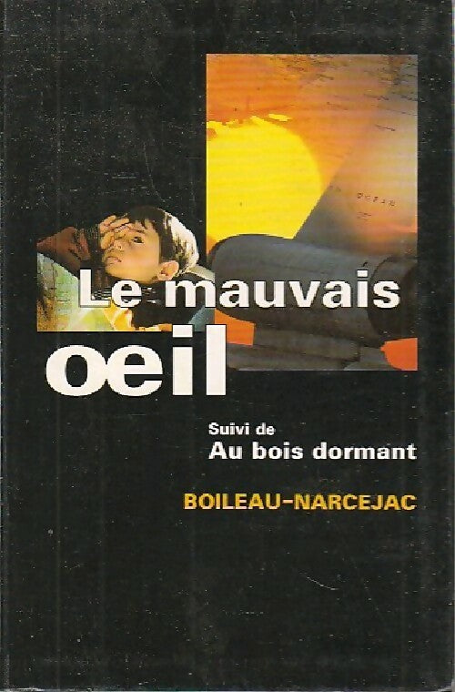 Livrenpoche : Le mauvais oeil / Au bois dormant - Thomas Narcejac, Pierre Boileau - Livre