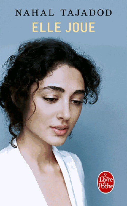 Elle joue - Nahal Tajadod - Livre