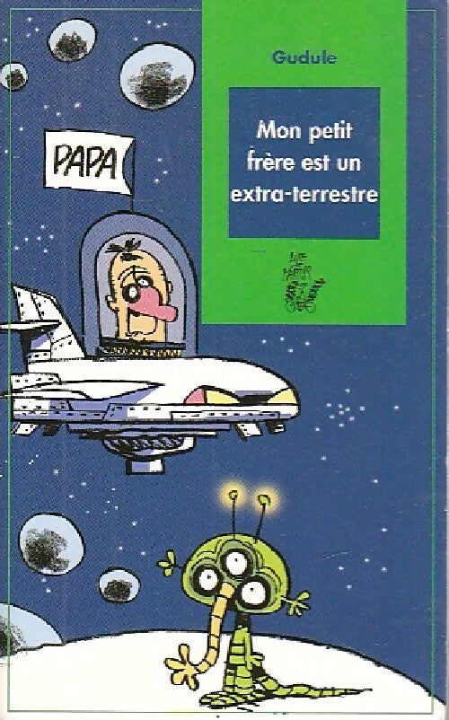Livrenpoche : Mon petit frère est un extra-terrestre - Gudule - Livre
