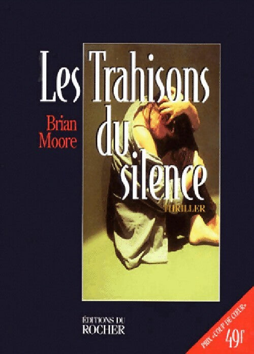 Livrenpoche : Les trahisons du silence - Brian Moore - Livre