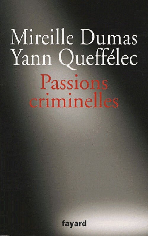 Livrenpoche : Passions criminelles - Mireille Dumas - Livre