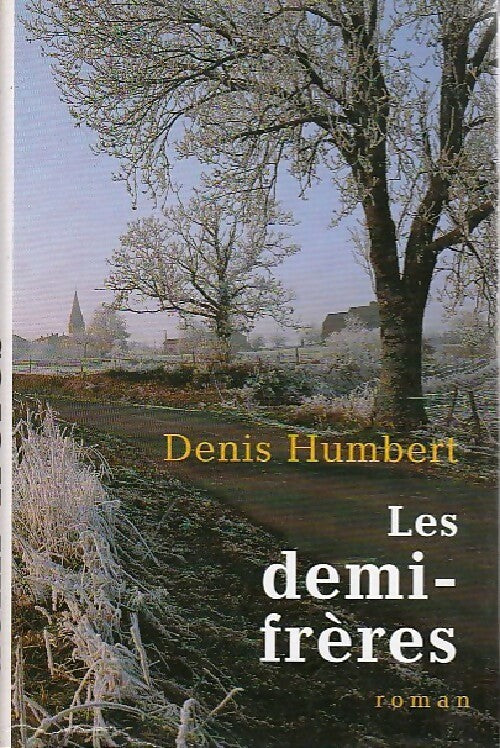 Les demi-frères - Denis Humbert -  France Loisirs GF - Livre
