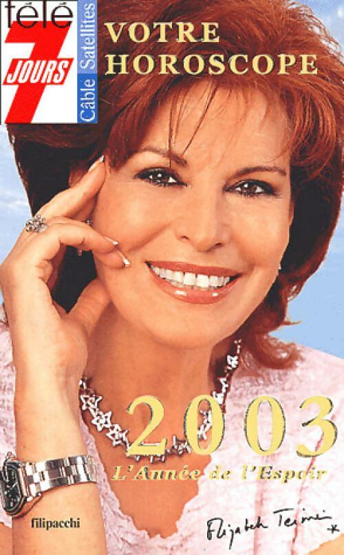 Votre horoscope 2003 - Elizabeth Teissier -  Filipacchi GF - Livre