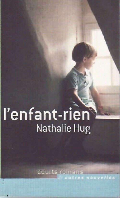 Livrenpoche : L'enfant-rien - Nathalie Hug - Livre
