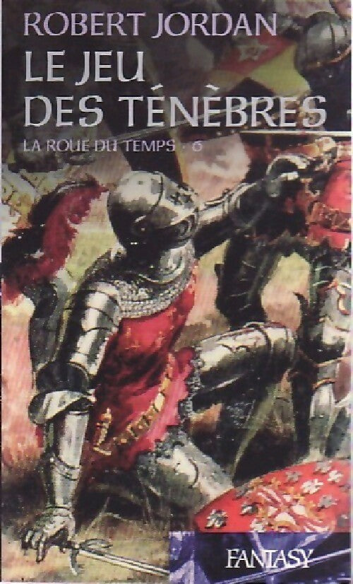Livrenpoche : La roue du temps Tome VI : Le jeu des ténèbres - Robert Jordan - Livre
