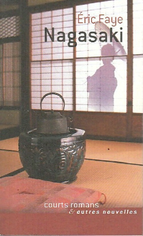 Livrenpoche : Nagasaki - Eric Faye - Livre