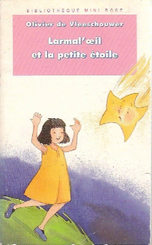 Livrenpoche : Larmal'oeil et la petite étoile - Olivier De Vleeschouwer - Livre