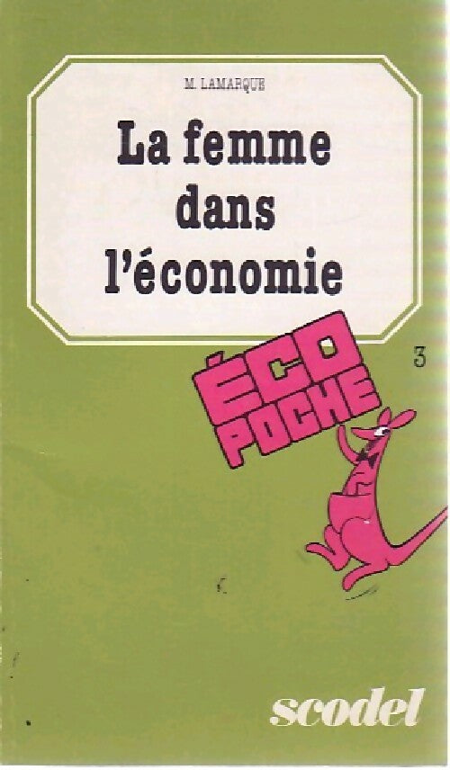 Livrenpoche : La femme dans l'économie - M Lamarque - Livre