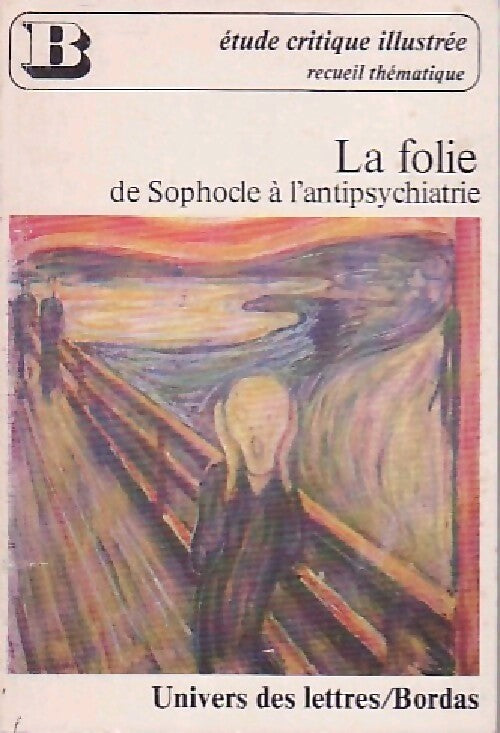 Livrenpoche : La folie, de Sophocle à l'antipsychiatrie - Pierre Jacerme - Livre