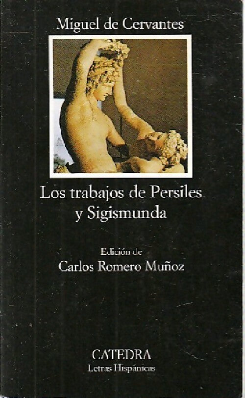 Los trabajos de Persiles y Sigismunda - Miguel De Cervantès -  Letras Hispanicas - Livre