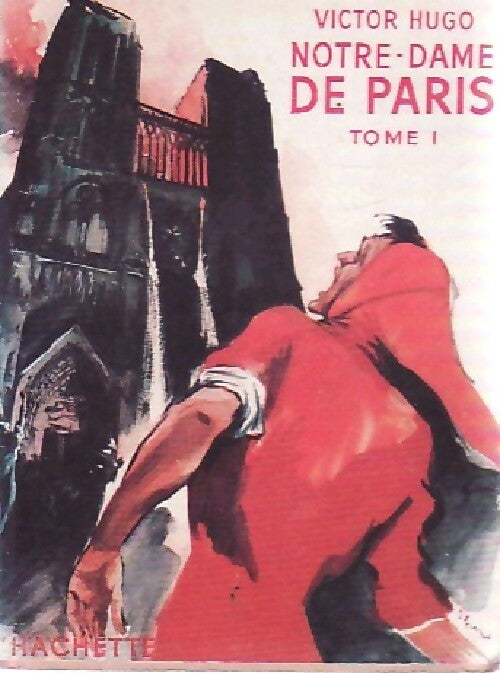 Notre Dame de Paris Tome I - Victor Hugo -  Bibliothèque de la Jeunesse - Livre