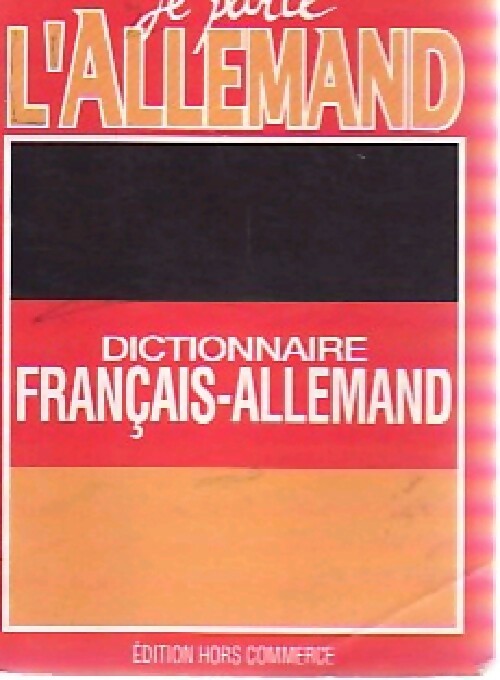 Livrenpoche : Je parle l'Allemand. Dictionnaire français/allemand - Veronika Schnorr - Livre