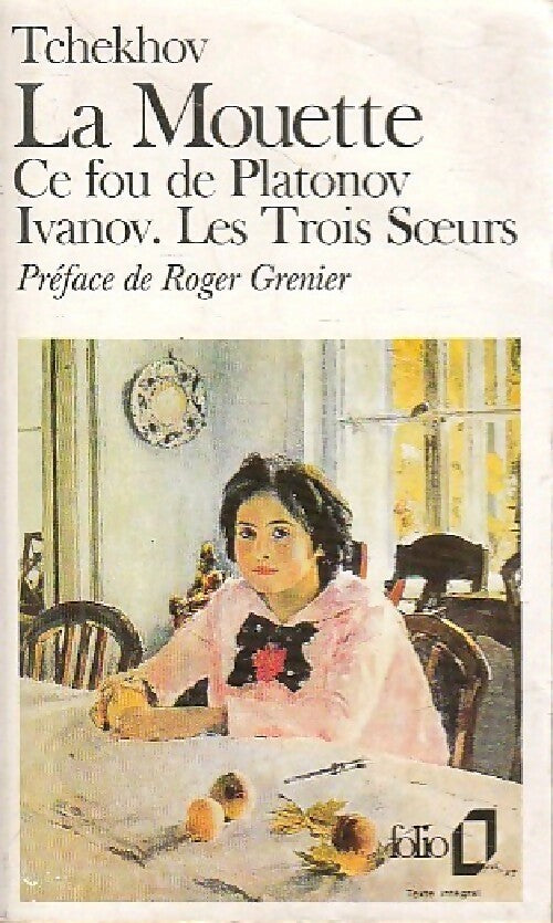 Livrenpoche : La mouette / Ce fou de Plantonov / Ivanov / Les 3 soeurs - Anton Tchekhov - Livre