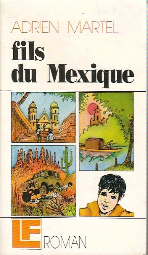 Livrenpoche : Fils du Mexique - Adrien Martel - Livre