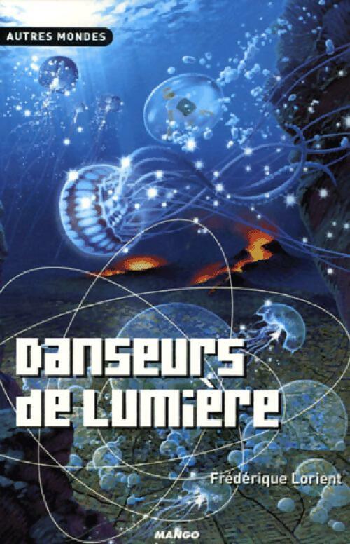 Livrenpoche : Danseurs de lumière - Frédérique Lorient - Livre
