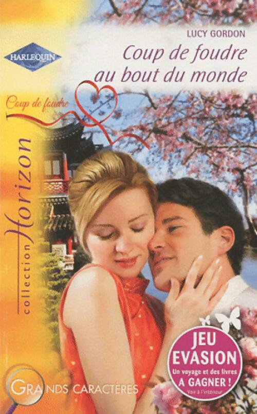 Coup de foudre au bout du monde - Lucy Gordon - Livre