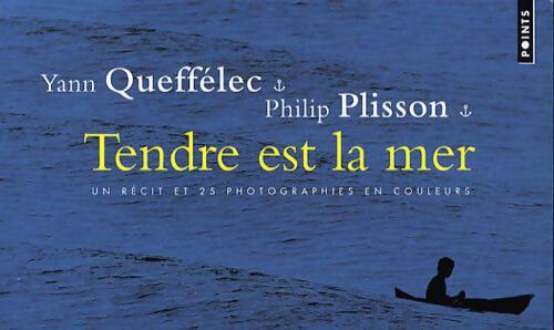 Livrenpoche : Tendre est la mer - Yann Queffélec - Livre