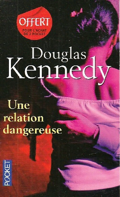 Livrenpoche : Une relation dangereuse - Douglas Kennedy - Livre