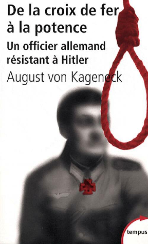 De la croix de fer à la potence - August Von Kageneck - Livre