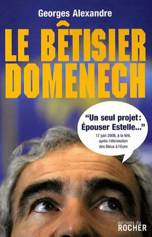 Livrenpoche : Le bêtisier Domenech - Georges Alexandre - Livre
