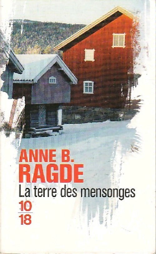 Livrenpoche : La terre des mensonges - Anne B. Ragde - Livre
