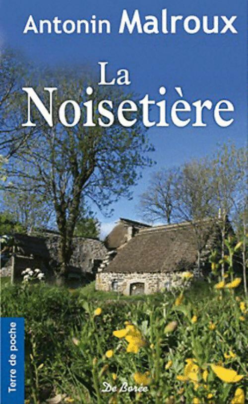 Livrenpoche : La noisetière - Antonin Malroux - Livre