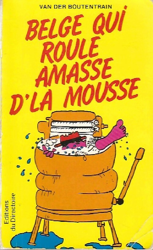 Livrenpoche : Belge qui roule amasse d'la mousse - Van der Boutentrain - Livre