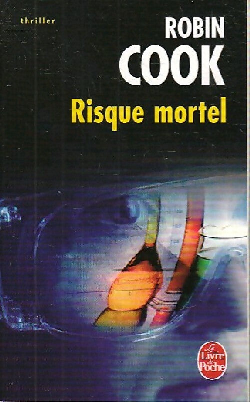 Risque mortel - Robin Cook - Livre