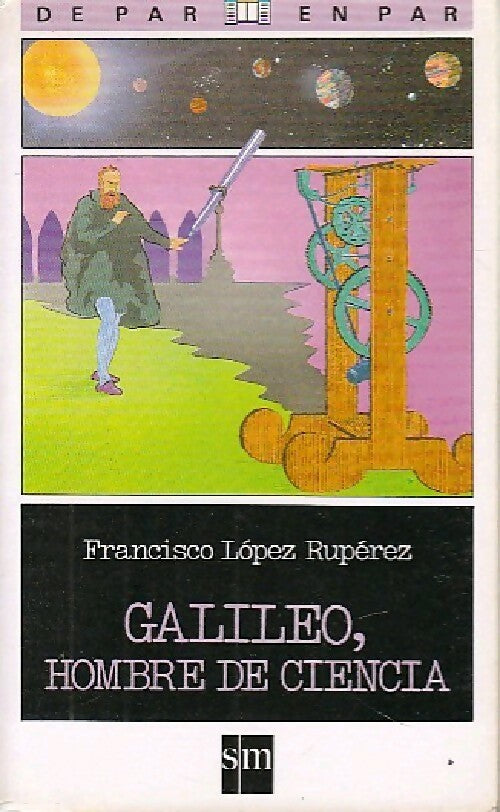 Livrenpoche : Galileo, hombre de ciencia - Francisco Lopez Ruperez - Livre