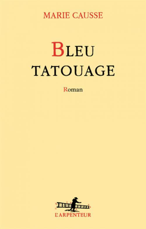 Bleu tatouage - Marie Caussé - Livre