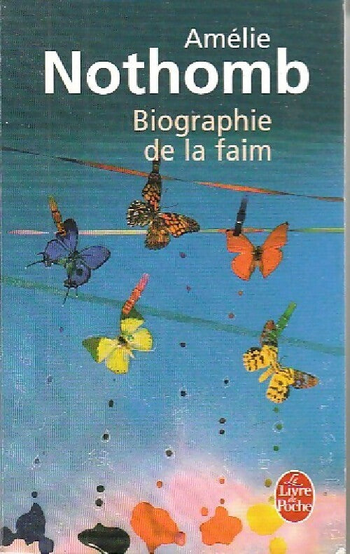 Livrenpoche : Biographie de la faim - Amélie Nothomb - Livre