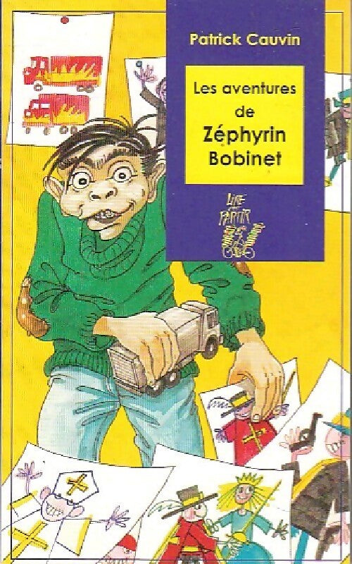 Livrenpoche : Les aventures de Zéphyrin Bobinet - Patrick Cauvin - Livre