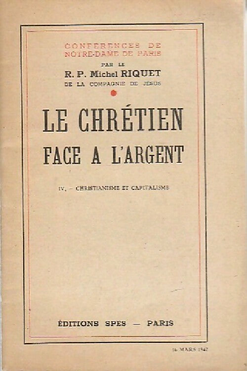 Livrenpoche : Le chrétien face à l'argent Tome IV : Christianisme et capitalisme - Michel Riquet - Livre