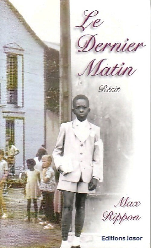 Livrenpoche : Le dernier matin - Max Rippon - Livre
