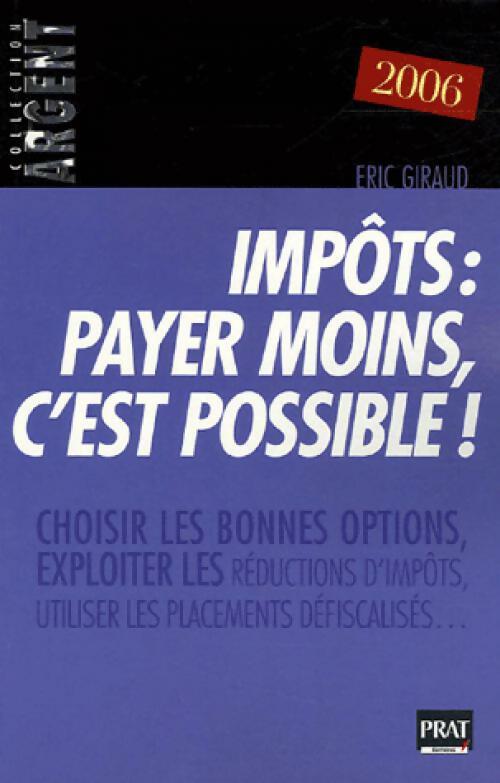 Livrenpoche : Impôts. Payer moins, c'est possible ! 2006 - Eric Giraud - Livre
