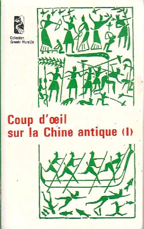 Coup d'oeil sur la Chine antique Tome I - Inconnu - Livre